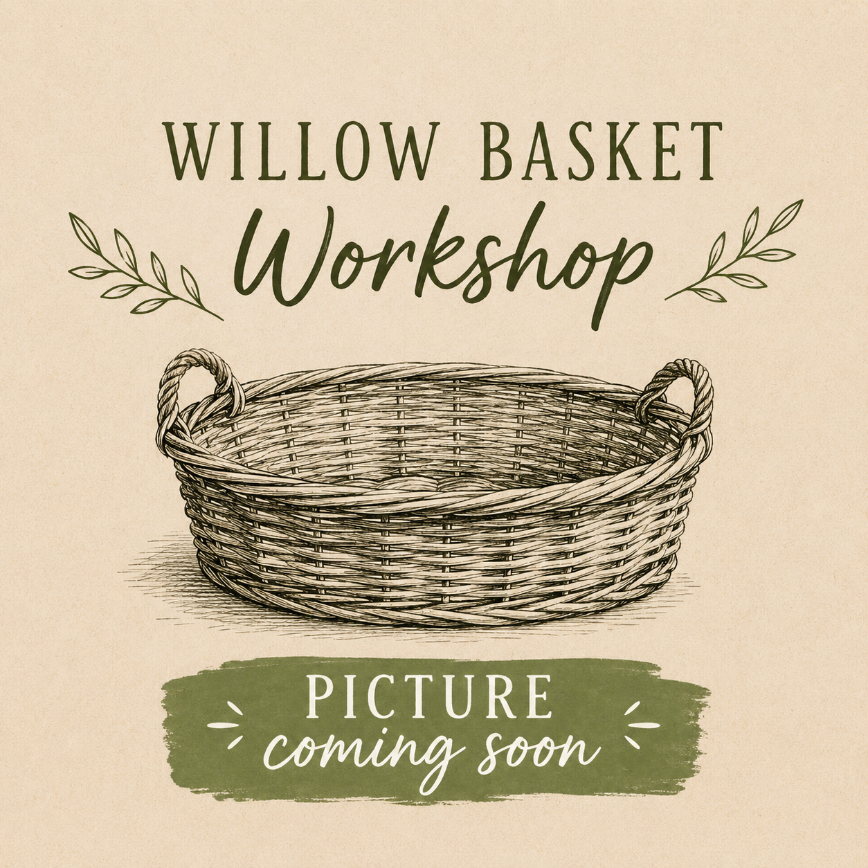 Log Basket workshop, Sat and Sun, 7th & 8th Nov '26.